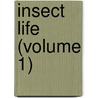 Insect Life (Volume 1) door United States. Entomology