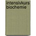 Intensivkurs Biochemie