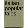 Italian Popular Tales. door Thomas Frederick Crane