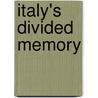 Italy's Divided Memory door Dr John Foot
