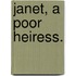 Janet, A Poor Heiress.