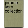 Jerome Kern Collection door Jerome Kern