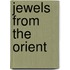 Jewels From The Orient