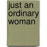 Just an Ordinary Woman door Loz Budden