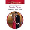 Katrakis's Sweet Prize by Caitlin Crews