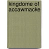 Kingdome Of Accawmacke door Jennings Cropper Wise