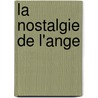 La nostalgie de l'ange by Alice Sebold
