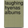 Laughing Hyenas Albums door Not Available