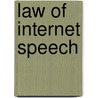 Law of Internet Speech door Madeleine Schachter