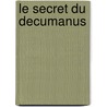 Le secret du Decumanus door Régis Lagautrière