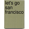 Let's Go San Francisco door Let'S. Go Inc
