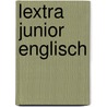 Lextra junior Englisch door Sigrid Janssen