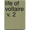 Life Of Voltaire  V. 2 door James Parton