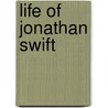 Life of Jonathan Swift door Sir Henry Craik
