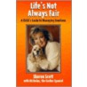 Life's Not Always Fair by Sharon Scott
