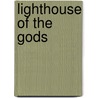 Lighthouse of the Gods door Steven David Klitzing