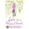 Love In A Warm Climate door Helena Frith-Powell