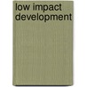 Low Impact Development door Onbekend