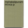 Mahabalipuram Ml:ncs P door R. Nagaswamy