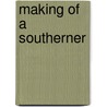 Making of a Southerner door Katharine Du Pre Lumpkin