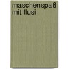 Maschenspaß mit Flusi door Bine Brändle