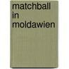 Matchball in Moldawien door Tony Hawks