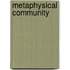 Metaphysical Community