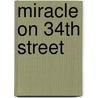 Miracle on 34th Street by Sarah Parker Danielson