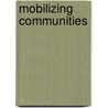 Mobilizing Communities door Onbekend