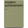 Modern Achievement ... door Edward Everett Hale