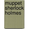 Muppet Sherlock Holmes door Patrick Storck