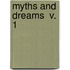 Myths And Dreams  V. 1