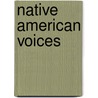 Native American Voices door Traci L. Morris