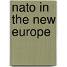 Nato In The New Europe by Alexandra I. Gheciu