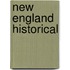 New England Historical