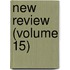 New Review (Volume 15)