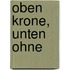 Oben Krone, unten ohne