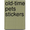 Old-Time Pets Stickers door Maggie Kate