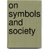 On Symbols And Society