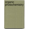 Organic Photochemistry by Albert Padwa