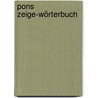 Pons Zeige-wörterbuch door Onbekend