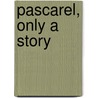 Pascarel, Only A Story door Ouida