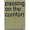 Passing on the Comfort by Lynn Kaplanian-Buller