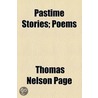 Pastime Stories; Poems door Thomas Nelson Page