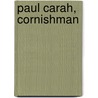 Paul Carah, Cornishman by Unknown Author
