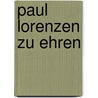 Paul Lorenzen zu Ehren door Carl Friedrich Gethmann