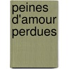 Peines D'Amour Perdues door Shakespeare William Shakespeare