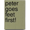 Peter Goes Feet First! door Ro Willoughby