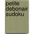 Petite Debonair Sudoku