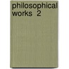 Philosophical Works  2 door Locke John Locke